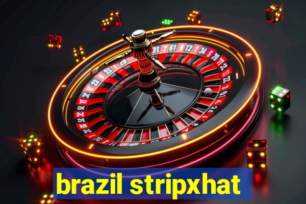 brazil stripxhat